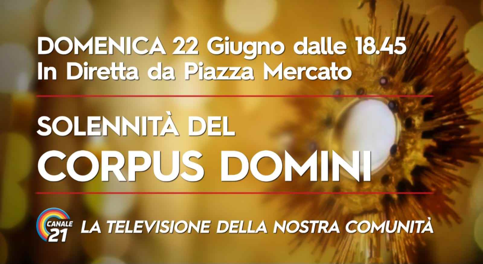 Corpus Domini a Napoli in diretta su Canale 21 domenica 22 giugno